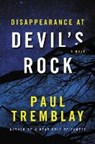 Disappearance at Devil's Rock - TREMBLAY,  Paul - 9780062479952
