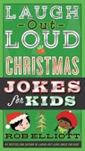 Laugh-Out-Loud Christmas Jokes for Kids - Rob Elliott - 9780062497918