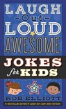 Laugh-Out-Loud Awesome Jokes for Kids - Rob Elliott - 9780062497956