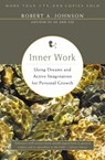 Inner Work - Robert A Johnson - 9780062504319