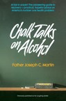 Chalk Talks on Alcohol - Joseph Fr. Martin - 9780062505934
