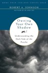 Owning Your Own Shadow - Robert A Johnson - 9780062507549