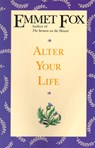 Alter Your Life - Emmet Fox - 9780062508973