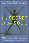 The Secret of the Soul - BUHLMAN,  William L. - 9780062516718