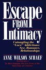 Escape from Intimacy - Anne Wilson Schaef - 9780062548733