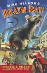 Mike Nelson's Death Rat! - Michael J. Nelson - 9780062561923