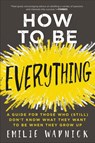 How to Be Everything - Emilie Wapnick - 9780062566669