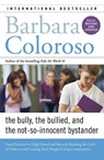 Bully, the Bullied, and the Not-So-Innocent Bystander - Barbara Coloroso - 9780062572165