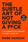The Subtle Art of Not Giving a F*ck - Mark Manson - 9780062641540