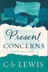 PRESENT CONCERNS - C. S. Lewis - 9780062643599