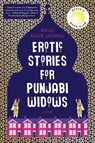 Erotic Stories for Punjabi Widows - Balli Kaur Jaswal - 9780062645111