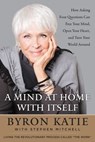 A Mind at Home with Itself - Byron Katie ; Stephen Mitchell - 9780062651617