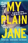 My Plain Jane - Cynthia Hand ; Brodi Ashton ; Jodi Meadows - 9780062652782