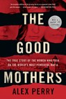 The Good Mothers - Alex Perry - 9780062655615