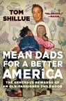 Mean Dads for a Better America - Tom Shillue - 9780062656186