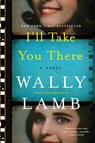 I'll Take You There - Wally Lamb - 9780062656308