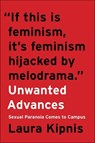 Unwanted Advances - Laura Kipnis - 9780062657886