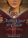 Another Quest for Celeste - Henry Cole - 9780062658135