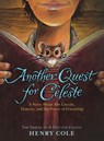 Another Quest for Celeste - Henry Cole - 9780062658135