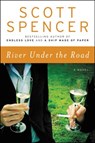River Under the Road - Scott Spencer - 9780062660077