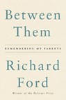 Between Them - Richard Ford - 9780062661883