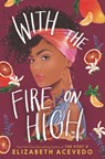 With the Fire on High - Elizabeth Acevedo - 9780062662835