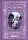The Faerie Handbook - The Editors of Faerie Magazine - 9780062668110