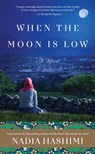 When the Moon Is Low - Nadia Hashimi - 9780062677631
