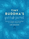 Tiny Buddha's Gratitude Journal - Lori Deschene - 9780062681263