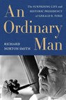 An Ordinary Man - Richard Norton Smith - 9780062684172