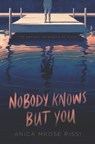 Nobody Knows But You - Anica Mrose Rissi - 9780062685315