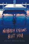 Nobody Knows But You - Anica Mrose Rissi - 9780062685322