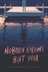 Nobody Knows But You - Anica Mrose Rissi - 9780062685339