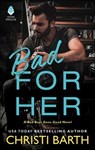 Bad for Her - Christi Barth - 9780062685636