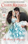 You May Kiss the Duke - Charis Michaels - 9780062685827