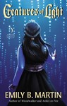 Creatures of Light - Emily B Martin - 9780062688835
