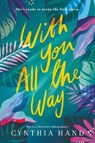 With You All the Way - Cynthia Hand - 9780062693198