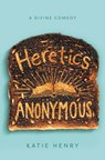 Heretics Anonymous - Katie Henry - 9780062698889