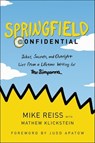 Springfield Confidential - Mike Reiss ; Mathew Klickstein - 9780062748041