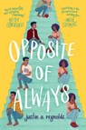 Opposite of Always - Justin A. Reynolds - 9780062748386