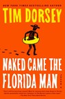 Naked Came the Florida Man - Tim Dorsey - 9780062795946