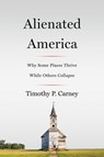 Alienated America - Timothy P Carney - 9780062797148