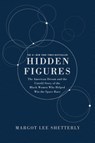 Hidden Figures Illustrated Edition - SHETTERLY,  Margot Lee - 9780062798954