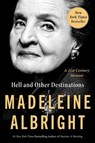 Hell and Other Destinations - Madeleine Albright - 9780062802279