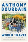 World Travel - Anthony Bourdain ; Laurie Woolever - 9780062802767