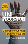 Unfu*k Yourself - Gary John Bishop - 9780062803870