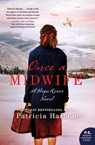 Once a Midwife - Patricia Harman - 9780062825575