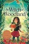 The Witch of Woodland - Laurel Snyder - 9780062836663