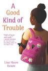 A Good Kind of Trouble - Lisa Moore Ramee - 9780062836694