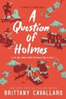 A Question of Holmes - Brittany Cavallaro - 9780062840233
